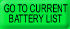 Click here to visit the Current Battery List of Available Lithium-ion Batteries...