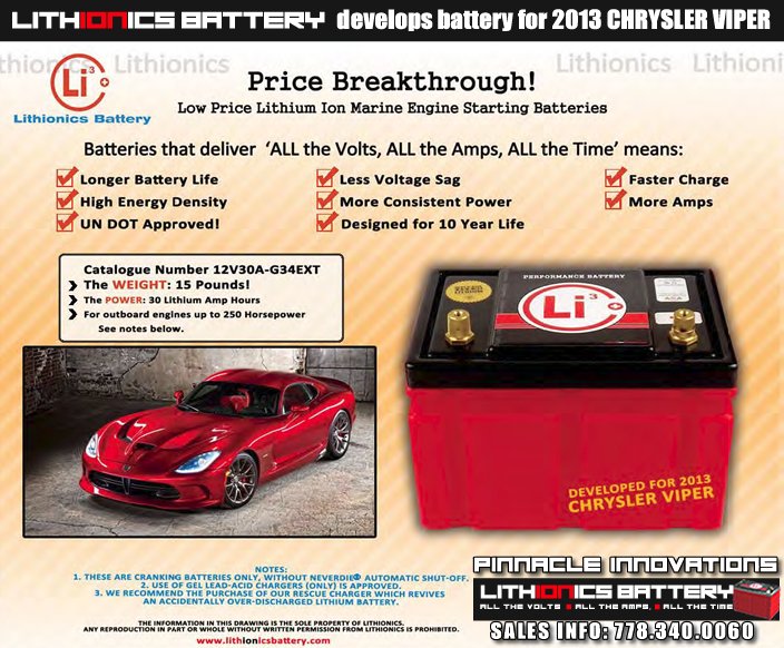 2013 Chrysler Viper uses a Lithionics lithium ion battery...
