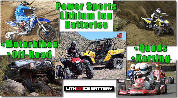 Lithium ion batteries for motor bikes, quads, side by sides, karting and off-road trucks